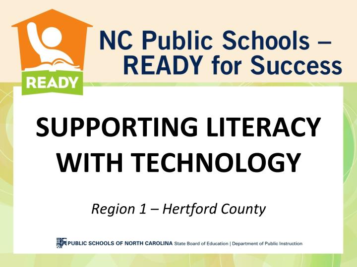 supporting literacy with technology region 1 hertford county