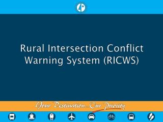 Rural Intersection Conflict Warning System (RICWS)