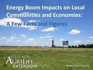 Energy Boom Impacts on Local Communities and Economies: A Few Facts and Figures