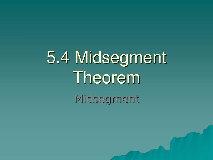 Ppt 54 Midsegment Theorem Powerpoint Presentation Free Download Id3269899 5235