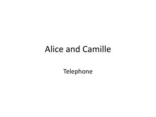 alice and camille