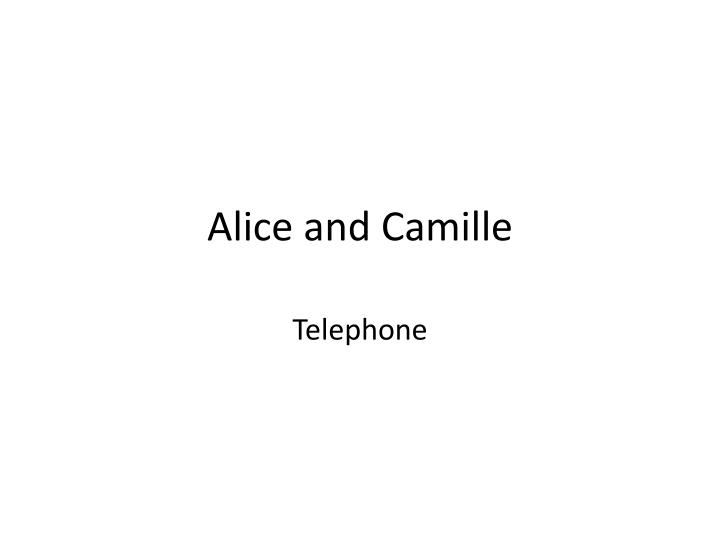 alice and camille
