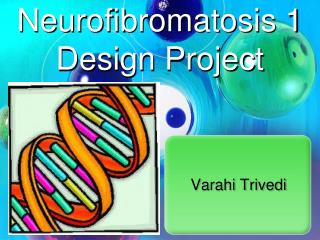 Neurofibromatosis 1 Design Project