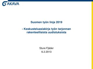 Suomen työn linja 2019 - Keskusteluasiakirja työn tarjonnan rakenteellisista uudistuksista