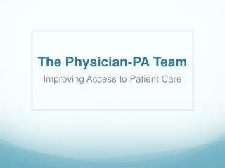 The Physician-PA Team
