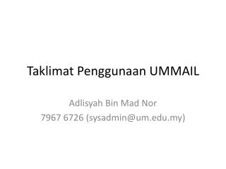 taklimat penggunaan ummail