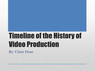 Timeline of the History of Video Production