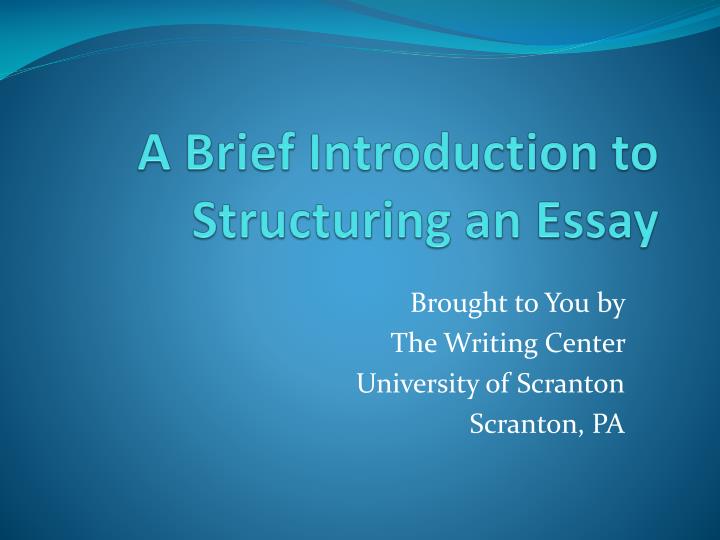 a brief introduction to structuring an essay