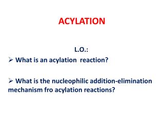 ACYLATION