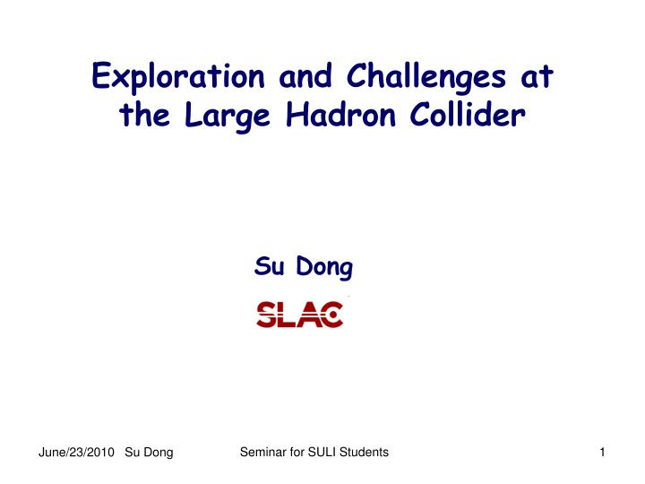 exploration and challenges at the large hadron collider