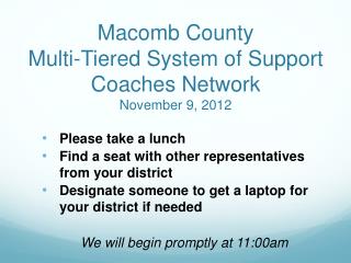 Macomb County Multi-Tiered System of Support Coaches Network November 9, 2012