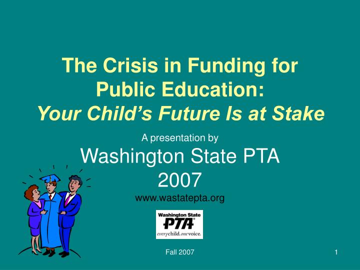 the crisis in funding for public education your child s future is at stake