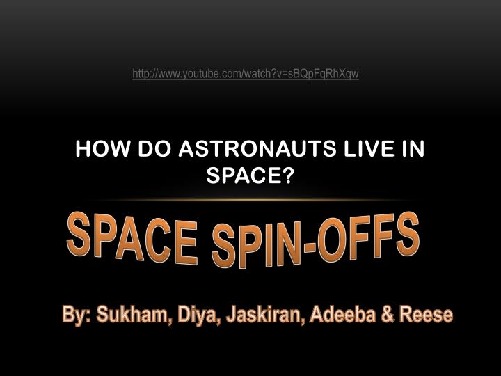 how do astronauts live in space