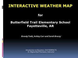 INTERACTIVE WEATHER MAP for Butterfield Trail Elementary School Fayetteville, AR