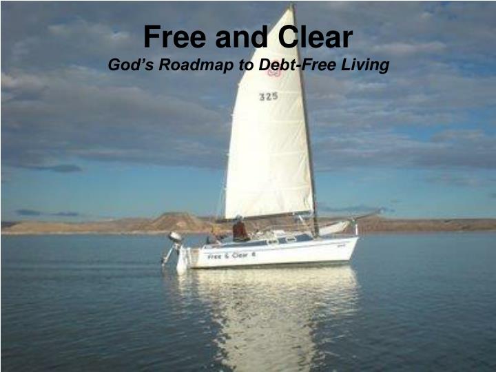 free and clear god s roadmap to debt free living