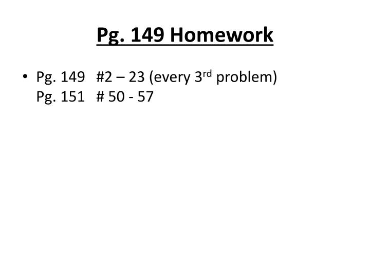 pg 149 homework