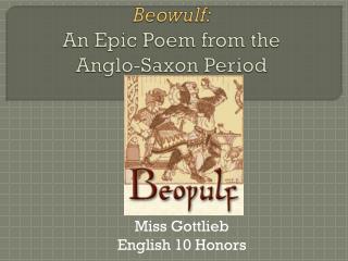 Beowulf: An Epic Poem from the Anglo-Saxon Period