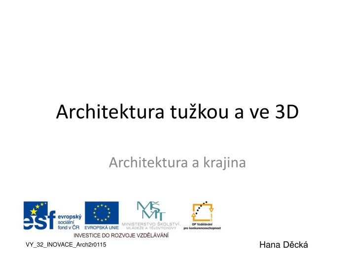 architektura tu kou a ve 3d