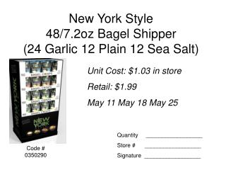 New York Style 48/7.2oz Bagel Shipper (24 Garlic 12 Plain 12 Sea Salt)