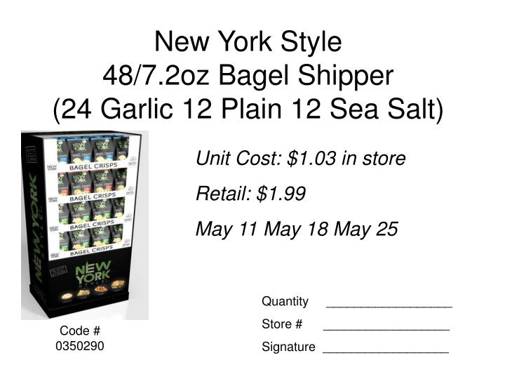 new york style 48 7 2oz bagel shipper 24 garlic 12 plain 12 sea salt
