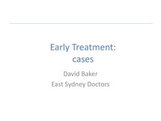 Early Treatment: cases