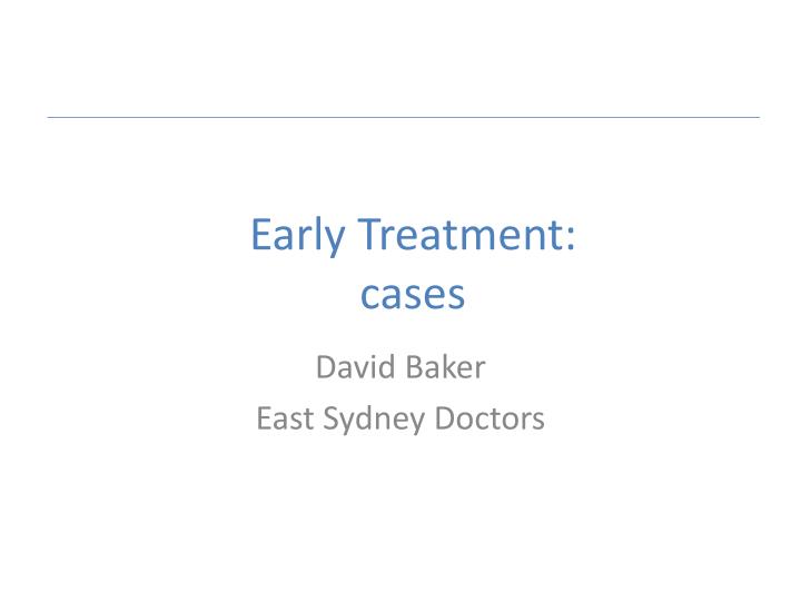 early treatment cases