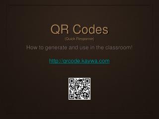 QR Codes (Quick Response)