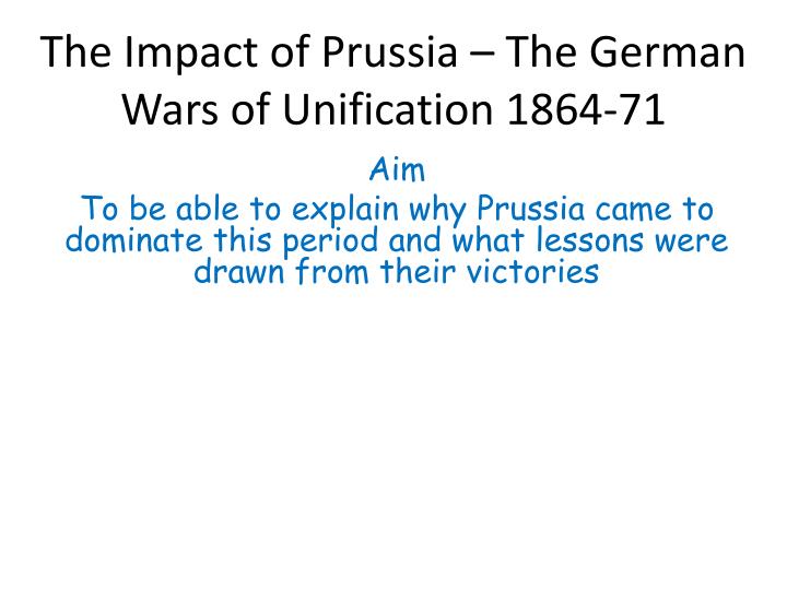 the impact of prussia the german wars of unification 1864 71