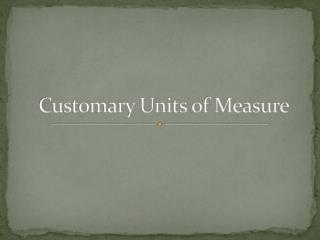 Customary Units of Measure