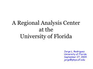 A Regional Analysis Center at the University of Florida