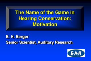 The Name of the Game in Hearing Conservation: Motivation