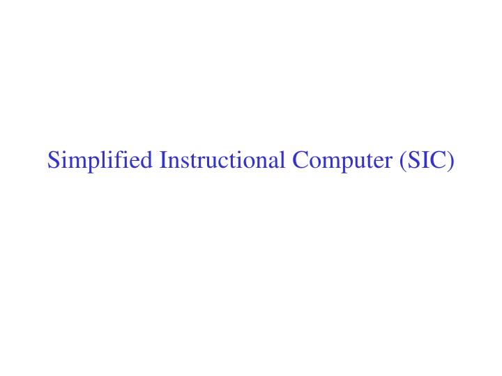 simplified instructional computer sic