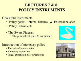 Goals and Instruments Policy goals: Internal balance &amp; External balance