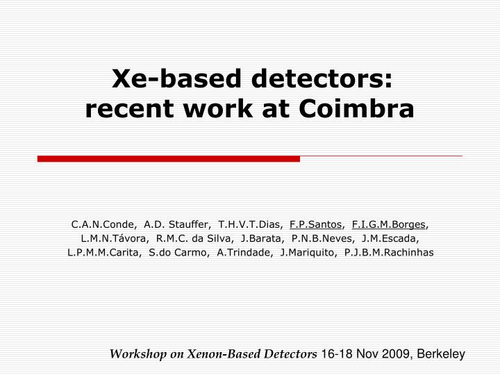 xe based d etectors recent work at coimbra