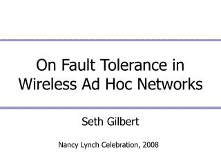 On Fault Tolerance in Wireless Ad Hoc Networks