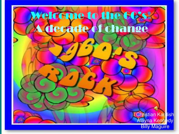welcome to the 60 s a decade of change