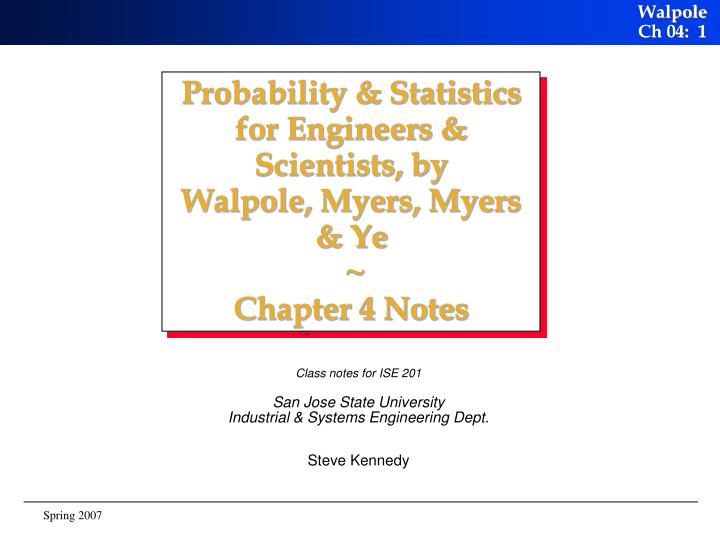 probability statistics for engineers scientists by walpole myers myers ye chapter 4 notes