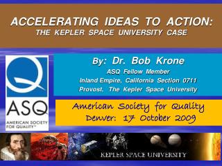 ACCELERATING IDEAS TO ACTION: THE KEPLER SPACE UNIVERSITY CASE