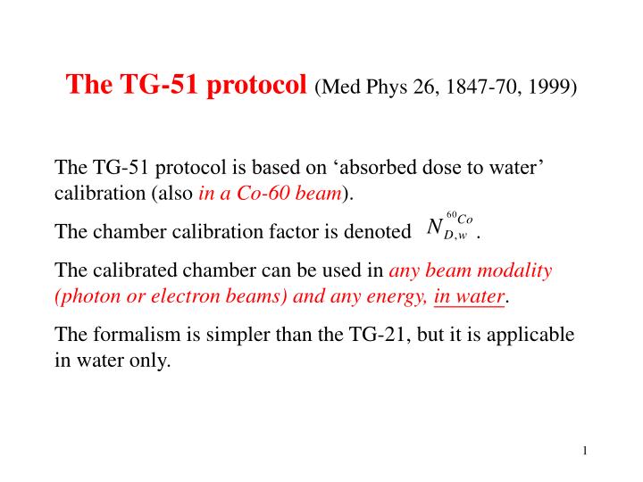 the tg 51 protocol med phys 26 1847 70 1999