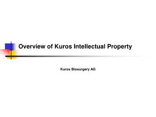 Overview of Kuros Intellectual Property