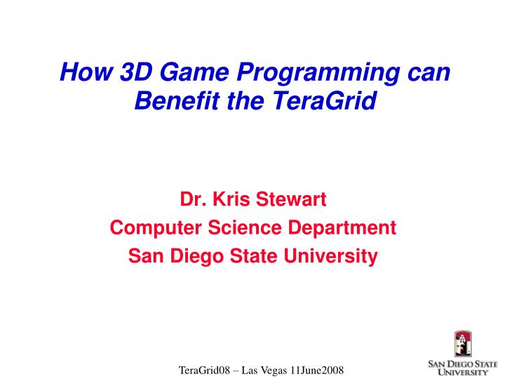how 3d game programming can benefit the teragrid