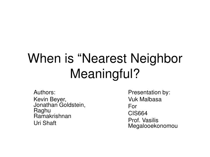 when is nearest neighbor meaningful