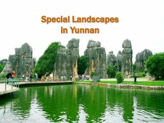 Special Landscapes in Yunnan