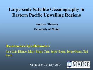 Large-scale Satellite Oceanography in Eastern Pacific Upwelling Regions
