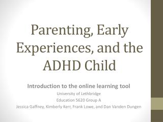 Parenting, Early Experiences, and the ADHD Child