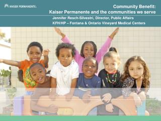 Community Benefit: Kaiser Permanente and the communities we serve