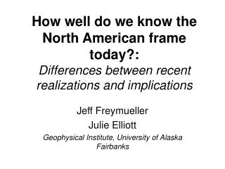 Jeff Freymueller Julie Elliott Geophysical Institute, University of Alaska Fairbanks