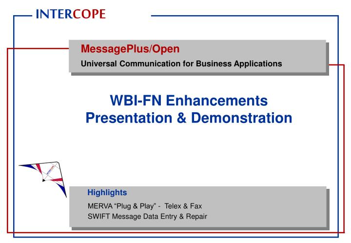 wbi fn enhancements presentation demonstration