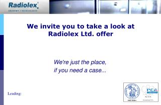 We invite you to take a look at Radiolex Ltd. offer