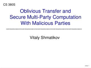 Oblivious Transfer and Secure Multi-Party Computation With Malicious Parties